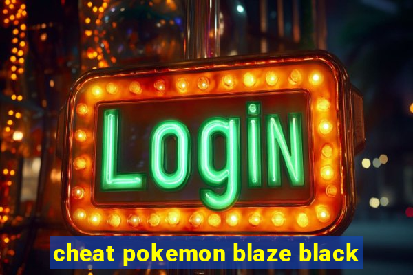 cheat pokemon blaze black